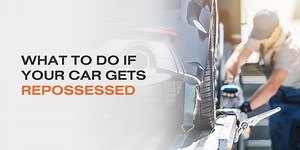 Got Your Car Repossessed? Steps to Take Now