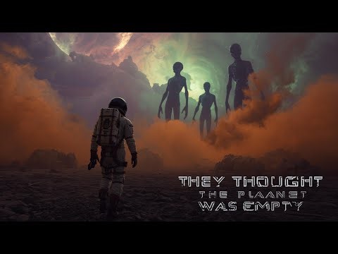 They Thought the Planet Was Empty | Then the Aliens Appeared