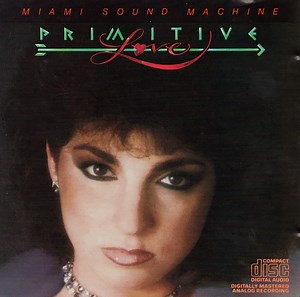 Miami Sound Machine - Primitive Love