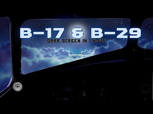 ✈️ B-17 & B-29 Flying in Harmony ⨀ 12 Hours of Deep Sleep with Vintage Bomber Sounds