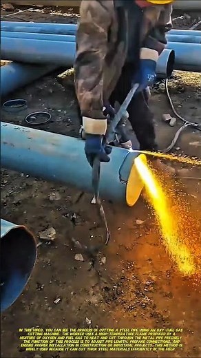 Steel Pipe Cutting Process | Oxy-Fuel Gas Cutting in Construction.