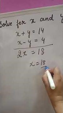 solve for x and y by elimination method x+y=14 x-y=4