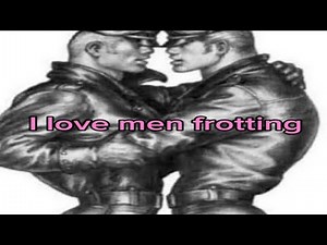 Men I desperately need to see frotting