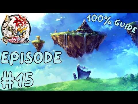 Chrono Trigger 100% Walkthrough! - Episode #15 (Lavos Beckons...)