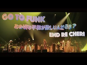 ENDRECHERI / GO TO FUNK【Live Video】