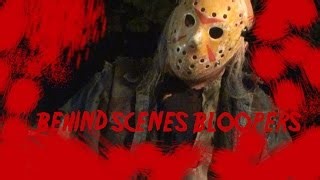 Friday the 13th behind scenes bloopers