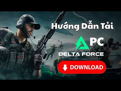 Hướng Dẫn Tải Game Delta Force PC #deltaforce