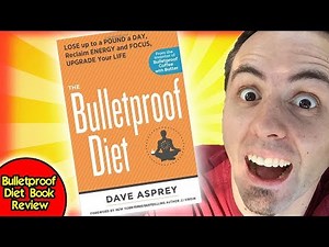 Bulletproof Diet by Dave Asprey Book Review