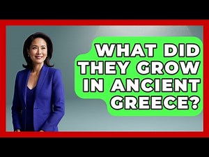 What Did They Grow In Ancient Greece? - Talking Greece