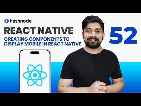 Creating components to display mobile in react native