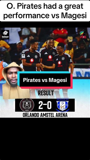 Orlando Pirates vs Magesi Match Highlights and Analysis
