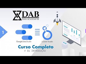 Curso de Looker Studio [Google Data Studio] - #01 Introdução