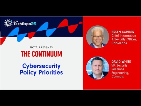 Cybersecurity Policy Priorities | NCTA's The Continuum Stage | SCTE TechExpo25