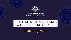 Do you coach women and girls in sport? Learn from leading community coaches. | Australian Sports Commission
