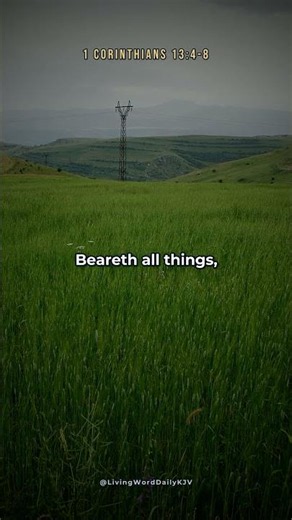 1 Corinthians 13 — Love Suffereth Long and Is Kind