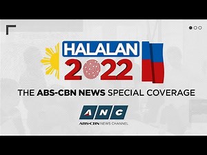 Halalan 2022 Special Coverage | ANC (May 9, 5 am to 7 am)