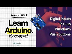 Digital Inputs using Arduino | Beginner's Guide in Sinhala | Part 3.1