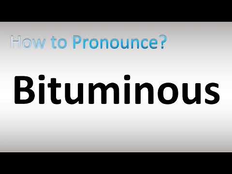 How to Pronounce Bituminous