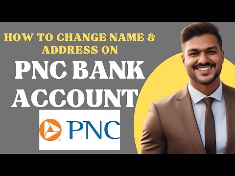 How to change name and address of PNC Bank account l Double Z