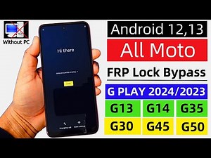 All Motorola Moto FRP Bypass 2025 | G13, G14, G30, G35, G Play (2023/2024) | Android 12 & 13 | No PC