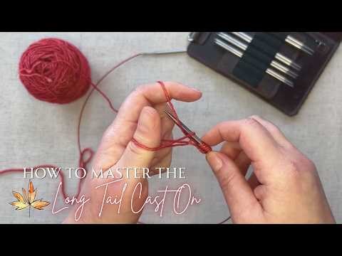 How to Do the Longtail Cast On (+ Tips You Need to Know)