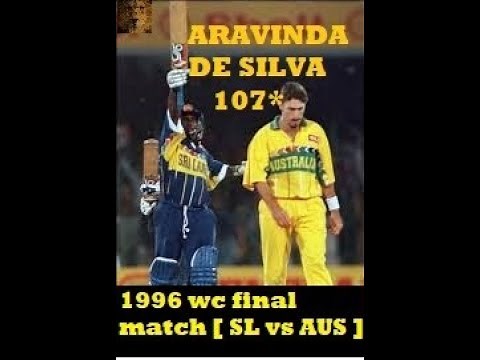 1996 World cup FINAL ; ARAVINDA DE SILVA 107* ' sl 360 cricket