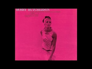 Bobby Hutcherson - Bouquet