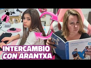 24 HORAS INTERCAMBIANDO LA VIDA CON ARANTXA