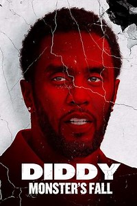 Diddy: Monster's Fall (2025) - Movie