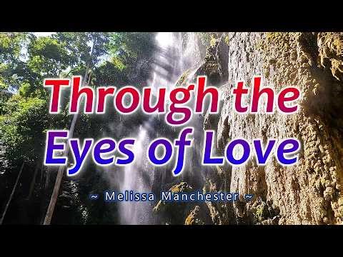 THROUGH THE EYES OF LOVE - (Karaoke Version) - in the style of Melissa Manchester