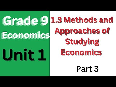 1.3 Methods and Approaches of Studying Economics