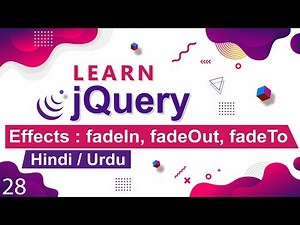 jQuery fadeIn, fadeOut, fadeToggle, fadeTo Tutorial in Hindi / Urdu