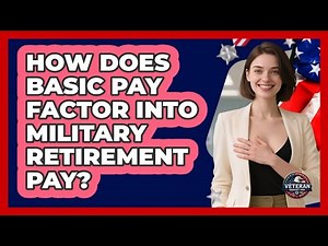 How Does Basic Pay Factor Into Military Retirement Pay? - Veteran Community Guide