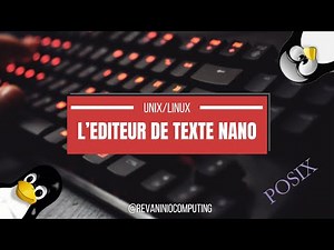 Cours UNIX/Linux #11 : l'éditeur de texte nano