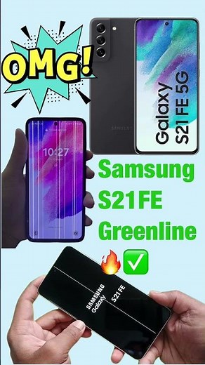 I Fixed the Samsung Galaxy S21 FE Greenline Issue
