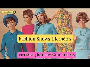 Fashion Shows UK 1960's: Vintage History Vault Films.
