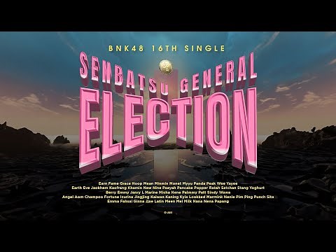 【LIVE】BNK48 16th Single Senbatsu General Election – The Final Results Announcement / BNK48