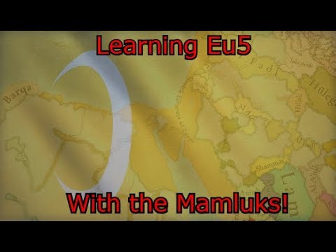Learning how to Eu5 - Mamluks Ep4 (Finale)