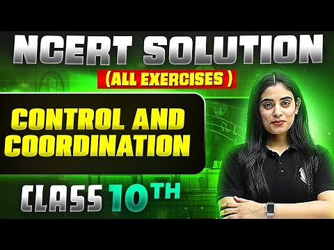 Control And Coordination | Complete NCERT WITH BACK EXERCISE in 1 Video | Class 10th Board