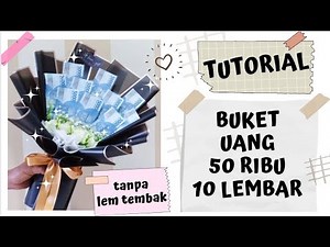 DIY MONEY BOUQUET || TUTORIAL BUKET UANG 50000