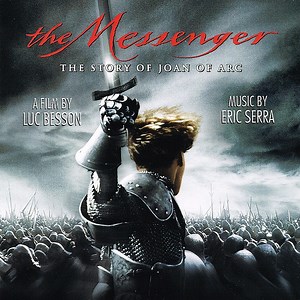 Eric Serra - The Messenger - The Story of Joan of Arc (Original Motion Picture Soundtrack)
