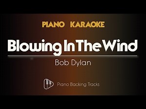 Blowing In The Wind - Bob Dylan (Piano Karaoke Instrumental Backing Tracks)