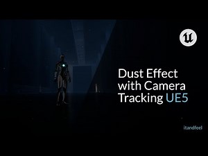 Dust Effect with Camera Tracking in Unreal Engine