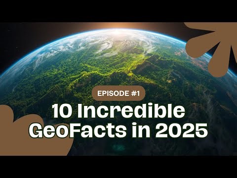 10 GeoFacts That Shook 2025
