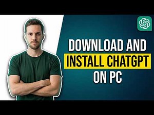How To Download And Install ChatGPT On PC (Easy Guide)