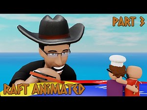 Raft Part 3 - Markiplier Animated