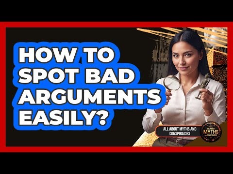 How to Spot Bad Arguments Easily?