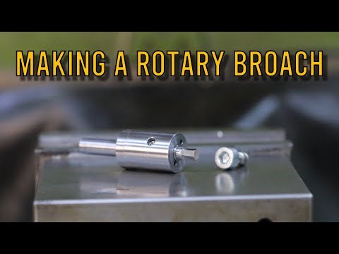 Making a Rotary broach