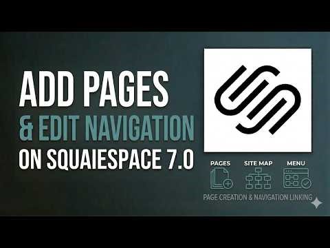 How to Add Pages to Navigation on Squarespace 7.0 | Site Structure Guide
