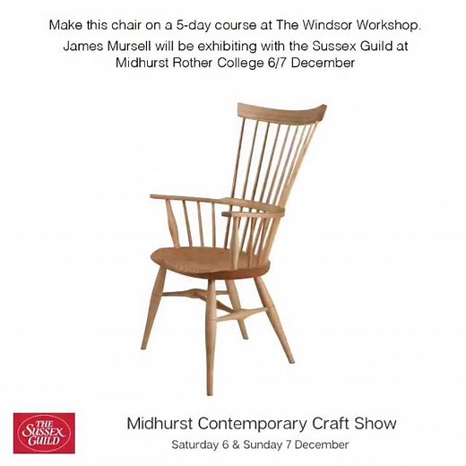 I’ll have all my chairs at the Sussex Guild show 6/7 December at Midhust Rother College, so come along and choose which you would like to make! There will be around 60 of Sussex’s finest makers there - a great opportunity for some Christmas shopping. #chairmakingcourses #craftshow show | The Windsor Workshop